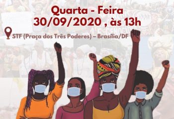 Mulheres Negras entregam Carta Pública ao STF e buscam compromisso com o fim do racismo e do sexismo