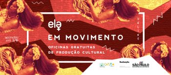 Grupo ELA em Movimento promove oficinas online e gratuitas de produção cultural