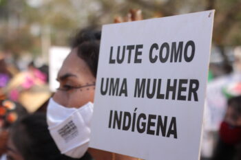 Em meio a intimidações, 2ª Marcha das Mulheres Indígenas reafirma a luta em defesa dos seus territórios