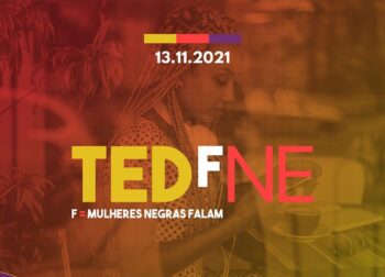 Primeiro Ted Feminista do Nordeste traz a participação política negra como tema