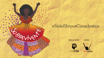 Sobreviventes das Ruas: Mulheres Negras relatam experiências de violências sexuais em grandes cidades do Brasil