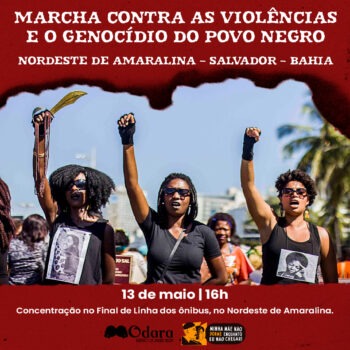 Instituto Odara realiza Marcha contra as Violências e o Genocídio do Povo Negro, no Nordeste de Amaralina, em Salvador (BA)