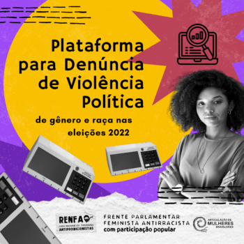 Plataforma facilita a denúncia de violência política de gênero e raça nas eleições de 2022