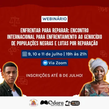 Webinário internacional debate genocídio das populações negras e reparação
