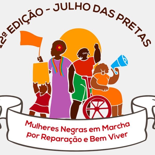 12ª edição do Julho das Pretas tem início com chamado de mobilização para 2ª Marcha Nacional de Mulheres Negras