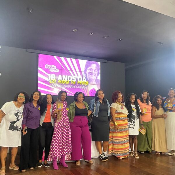 Sessão Especial celebra 18 Anos da Lei Maria da Penha e homenageia ativistas e organizações de Salvador (BA)
