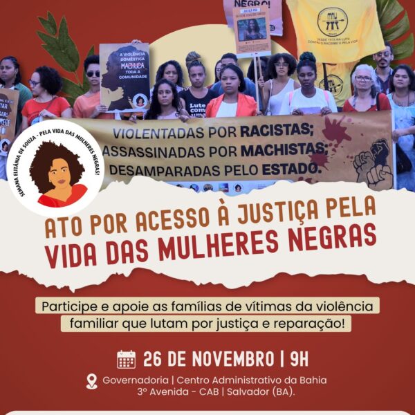 Movimentos sociais realizam Ato por Acesso à Justiça pela Vida das Mulheres Negras no Centro Administrativo da Bahia