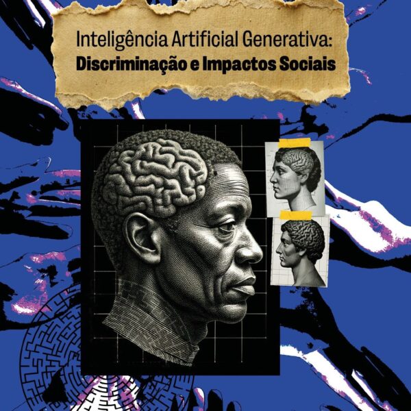 Novo ebook aborda os efeitos sociais e a discriminação na era da Inteligência Artificial Generativa