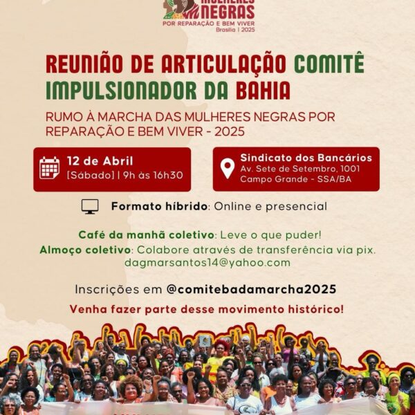 Mulheres negras da Bahia se reúnem no quarto encontro presencial de articulação para a Marcha por Reparação e Bem Viver