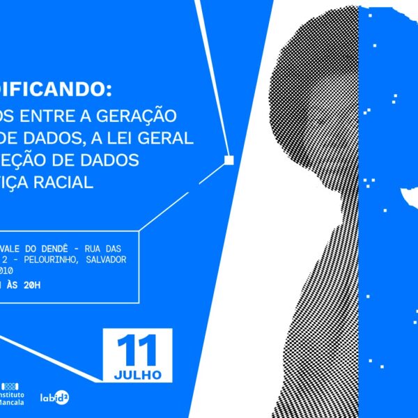 Proteção de dados e justiça racial são pautas de evento gratuito em Salvador (BA)