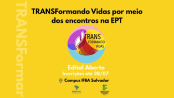 IFBA abre inscrições para encontros formativos voltados à população trans e travesti