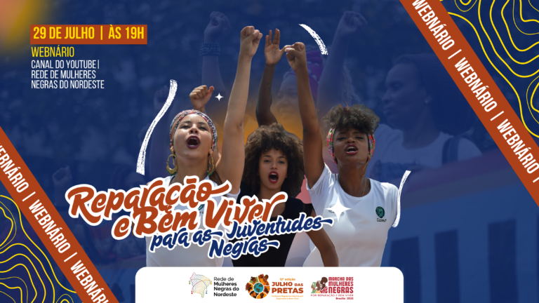 GT de Juventudes da Rede de Mulheres Negras do Nordeste promove Webinário sobre Reparação e Bem Viver na próxima terça-feira (29)