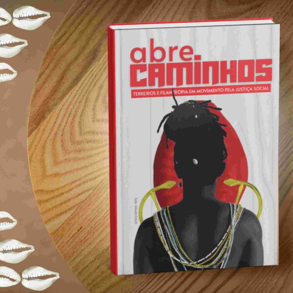 Publicação debate o papel da filantropia no apoio a terreiros e no combate ao racismo religioso