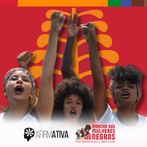 Por que marcharemos de novo: sem Reparação e Bem Viver, o Brasil permanece inacabado para mulheres negras