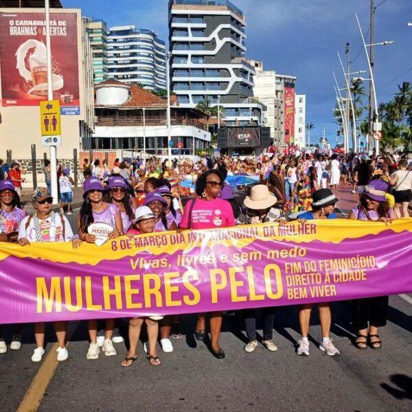 8 de Março: Movimento sociais se reúnem em Salvador (BA) para ato em defesa da vida das mulheres